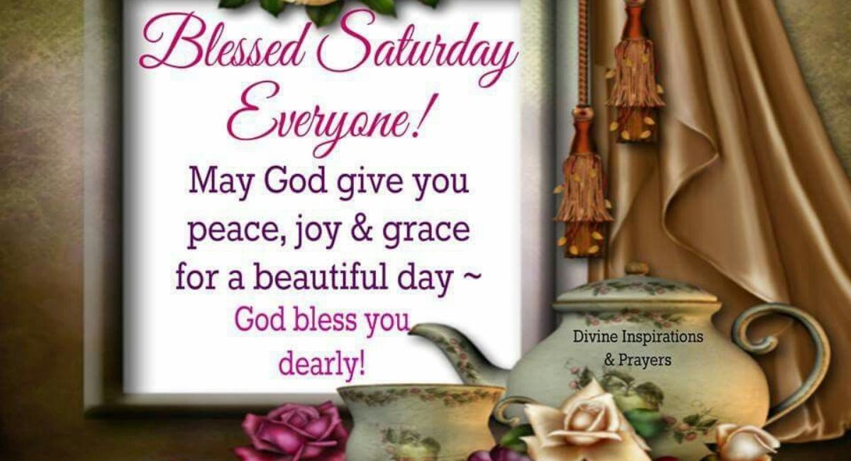130+ Beautiful Saturday Blessings, Quotes & Prayers to Brighten Your Weekend