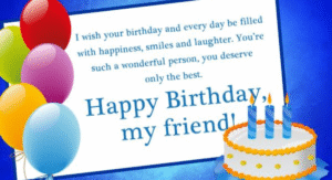 150-happy-birthday-wishes-for-friend-heartfelt-funny-short-and-inspirational-messages